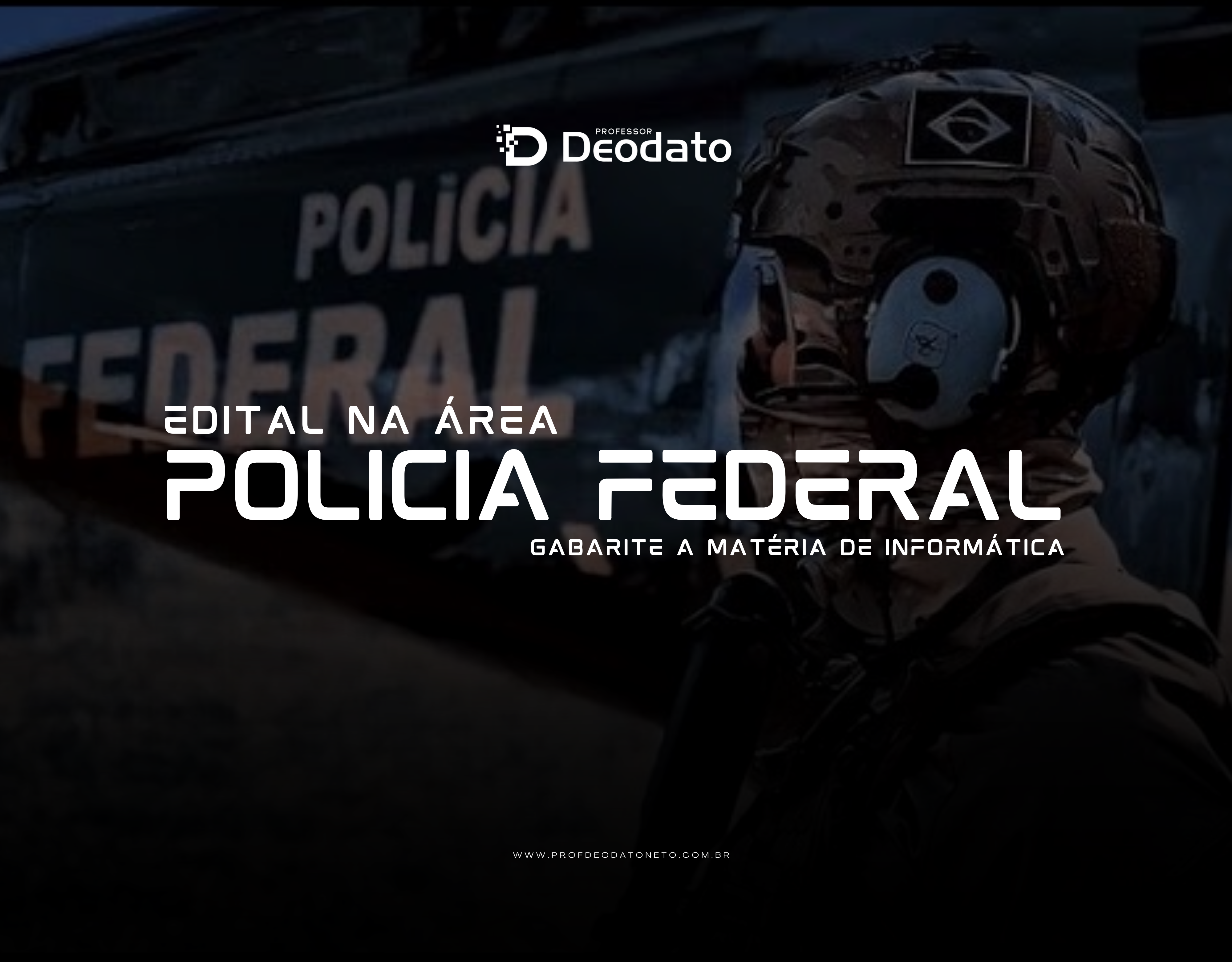 Polícia Federal 2025 | Curso Completo de Informática – Agente e Escrivão